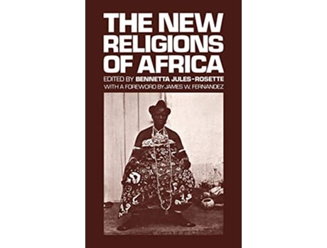 Livro The New Religions of Africa Modern Sociology de Bennetta JulesRosette Unknown (Inglês)