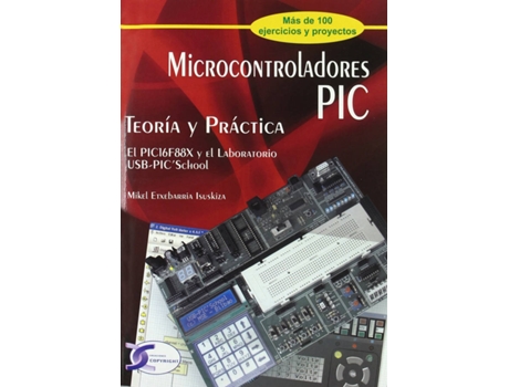 Livro Microcontroladores Pic. Teoría Y Práctica de Mikel Etxebarria (Espanhol)