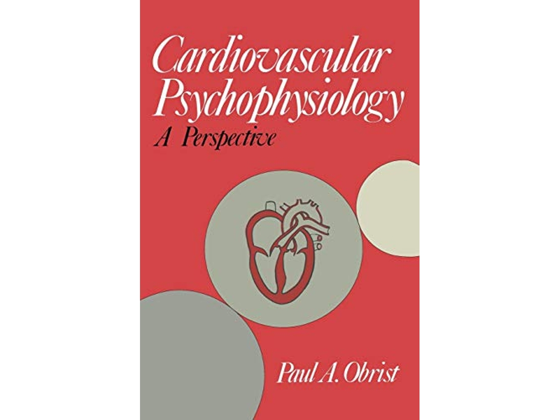 Livro Cardiovascular Psychophysiology A Perspective de Paul A Obrist (Inglês)