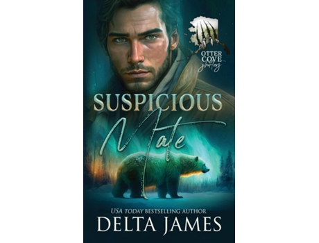 Livro Suspicious Mate A Small Town Grumpy Shifter Romance de Delta James (Inglês)