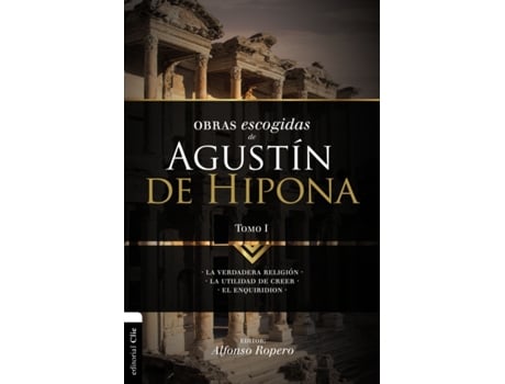 Livro obras escogidas de augustin de hipona, tomo 1 de alfonso ropero (espanhol)