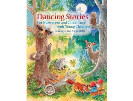 Livro Dancing Stories For Movement and Circle Time with Young Children de Wendalyn Von Meyenfeldt (Inglês)