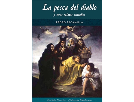 Livro La Pesca Del Diablo Y Otros Relatos Extraños de Pedro Escamilla (Espanhol)