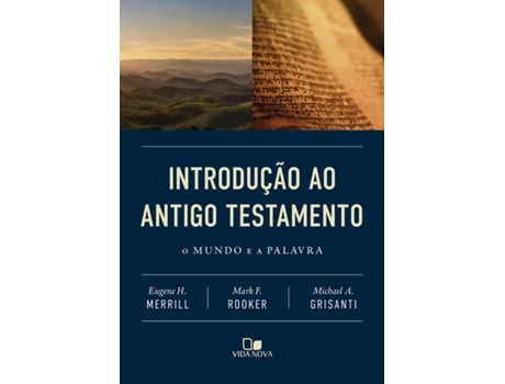 Livro Introdução Ao Antigo Testamento O Mundo E A Palavra De Eugene H Merrill (português Do Brasil)