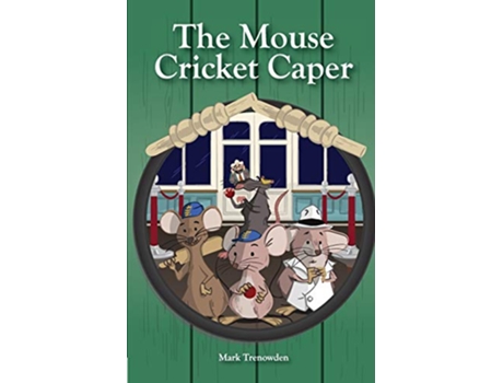 Livro Mouse Cricket Caper de Trenowden Mark (Inglês)