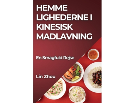Livro Hemme lighederne i Kinesisk Madlavning En Smagfuld Rejse de Lin Zhou (Inglês)
