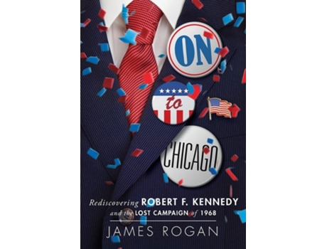 Livro On To Chicago De James Rogan (inglês)