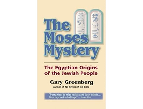 Livro The Moses Mystery The Egyptian Origins of the Jewish People de Gary Greenberg (Inglês)
