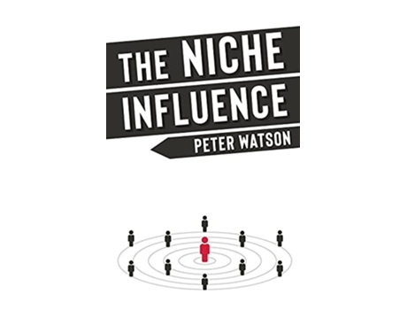 Livro The Niche Influence For people who are chasing something bigger than themselves de Peter Watson (Inglês)