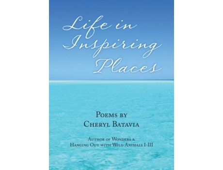 Livro Life In Inspiring Places De Cheryl Batavia (inglês - Capa Dura)