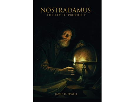 Livro NOSTRADAMUS The Key to Prophecy THE KEY TO PROPHECY de Elwell, James et al. (Inglês)