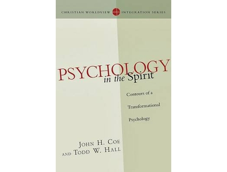 Livro psychology in the spirit - contours of a transformational psychology de john h. coe,todd w. hall (inglês)