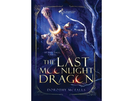 Livro The Last Moonlight Dragon de Dorothy McFalls (Inglês - Capa Dura)