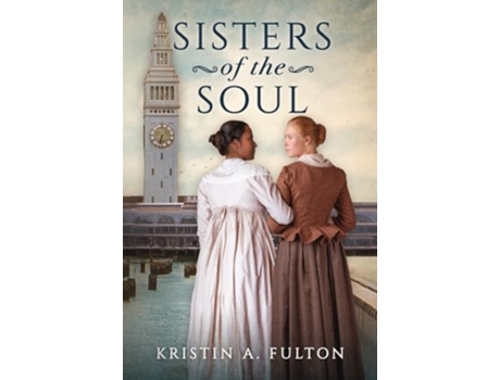 Livro Sisters of the Soul de Kristin A Fulton (Inglês)