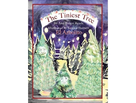 Livro The Tiniest Tree El Arbolito de Ann Reade (Inglês)
