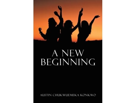 Livro A New Beginning De Austin Chukwuemeka Konkwo (inglês)