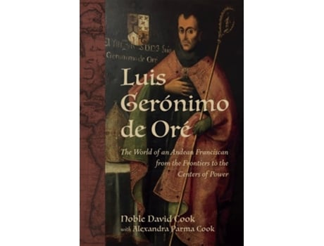 Livro Luis Geronimo de Ore de Alexandra Parma Cook e Noble David Cook (Inglês - Capa Dura)