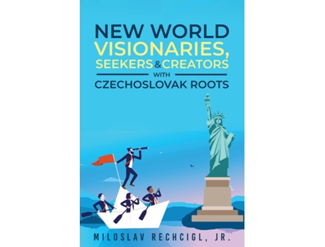 Livro New World Visionaries, Seekers, and Creators with Czechoslovak Roots de Mila Rechcigl (Inglês)