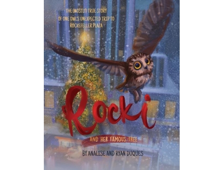 Livro Rocki and Her Famous Tree The true story of one owls unexpected trip to Rockefeller Plaza de Duques, Analise et al. (Inglês)