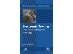 Livro Electronic Textiles de Tilak Dias (Inglês - Capa Dura)
