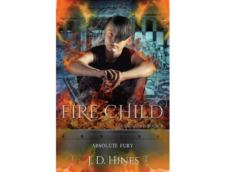 Livro The Excluded: Fire Child J D Hines (Inglês)