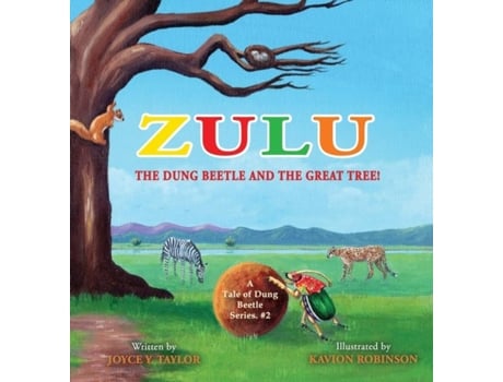 Livro Zulu The Dung Beetle and The Great Tree A Tale of Dung Beetle Series. 2 de Joyce Y Taylor (Inglês - Capa Dura)