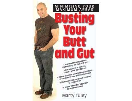 Livro Busting Your Butt And Gut De Marty Tuley (inglês - Capa Dura)
