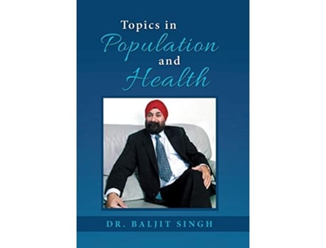 Livro Topics in Population and Health de Dr Baljit Singh (Inglês)
