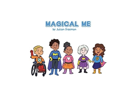 Livro Magical Me! De Julian Freeman E Josalyn Freeman (inglês - Capa Dura)
