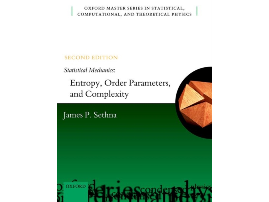 Livro Statistical Mechanics Entropy, Order Parameters, and Complexity de James P Sethna (Inglês)