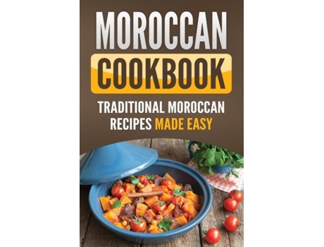 Livro Moroccan Cookbook Traditional Moroccan Recipes Made Easy De Grizzly Publishing (inglês)