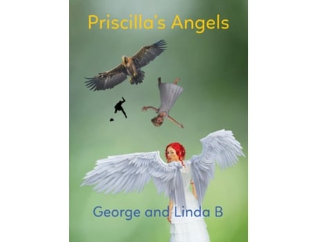 Livro Priscillas Angels de George and Linda B (Inglês)