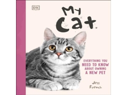 Livro My Cat Everything You Need to Know About Owning a New Pet de Jess French (Inglês)