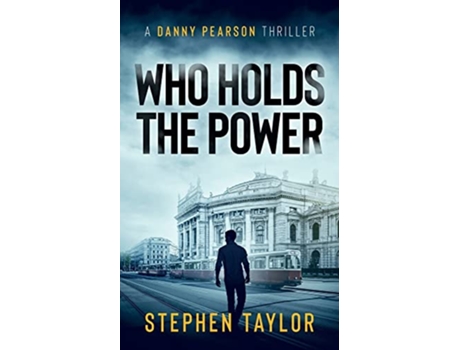 Livro Who Holds The Power A Danny Pearson Thriller de Stephen Taylor (Inglês)