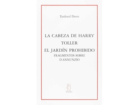 Livro La Cabeza De Harry;Toller;El Jardin Prohibido de Tankred Dorst (Espanhol)