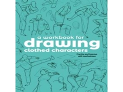 Livro A Workbook for Drawing Clothed Characters Practise and improve with tomfoxdraws de Fox Tom (Inglês)