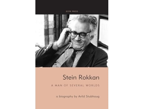 Livro Stein Rokkan A Man of Several Worlds de Arild Stubhaug (Inglês)