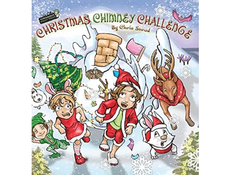 Livro Christmas Chimney Challenge Action Adventure story for kids Wild Imagination of Willy Nilly de Chris Stead (Inglês)