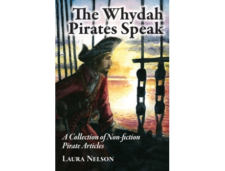 Livro The Whydah Pirates Speak Laura Nelson (Inglês)