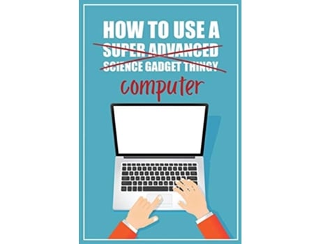Livro How To Use A Computer A Funny Step-by-step Guide For Computer Illiteracy Password Log Book De Funky Monkey Press (inglês)