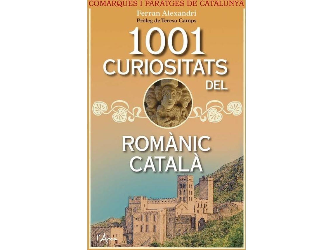 Livro 1001 curiositats del romànic català de Ferran Alexandri