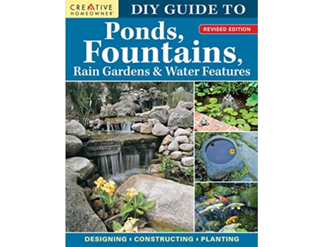 Livro DIY Guide to Ponds, Fountains, Rain Gardens Water Features, Revised Edition de Nina Koziol (Inglês)