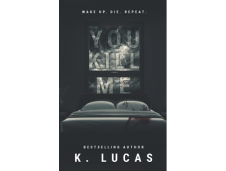 Livro You Kill Me de K Lucas (Inglês)