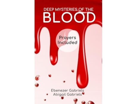 Livro Deep Mysteries of the Blood de Ebenezer Gabriels Abigail Gabriels (Inglês)