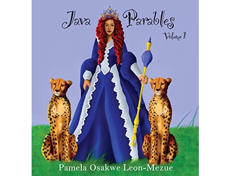 Livro Java Parables Volume 1 ObjectOriented Programming in a Nutshell de Pamela Osakwe LeonMezue (Inglês)