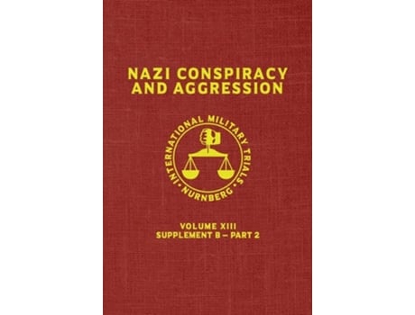 Livro Nazi Conspiracy And Aggression Volume Xiii -- Supplement B - Part 2 De United States Government (inglês - Capa Dura)