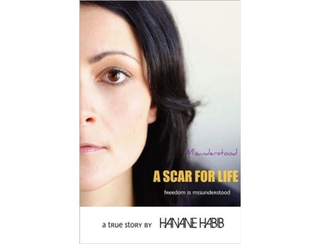 Livro Misunderstood: A Scar for Life Hanane Habib (Inglês)