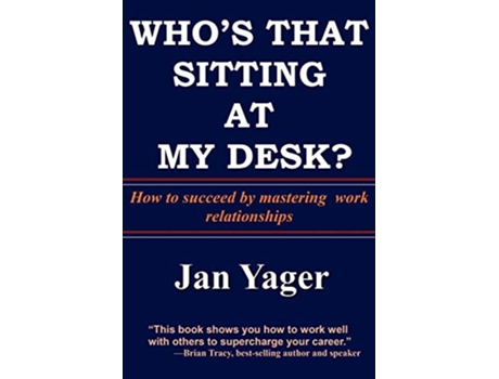 Livro Whos That Sitting at My Desk de Jan Yager PhD (Inglês)