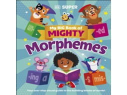 Livro My Big Book of Mighty Morphemes de Dorling Kindersley Ltd (Inglês)