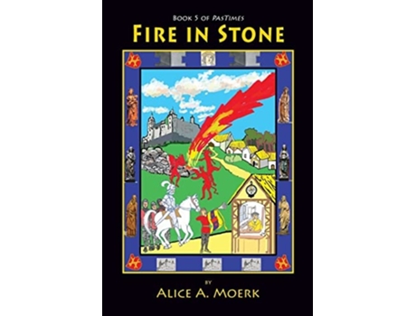 Livro Fire In Stone Book 5 Of Pastimes De Alice Moerk (inglês)